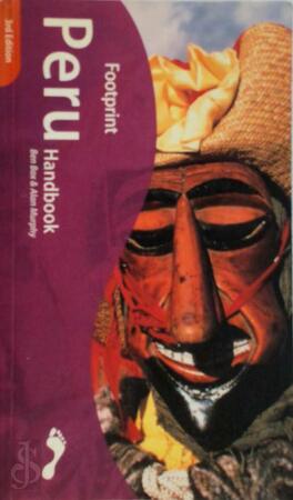 Footprint Peru Handbook - Ben Box, Alan Murphy