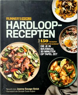 Runners World Hardlooprecepten: 150 recepten die je in maximaal 30 minuten op tafel zet - Joanna Sayago Golub (ISBN 8710857062367)