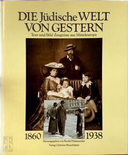 Die Jüdische Welt von Gestern, 1860-1938 - Schalom Ben-Chorin, Marcel Reich-Ranicki (ISBN 9783854473015)