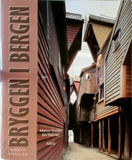 Bryggen i Bergen / Bryggen in Bergen - Marco Trebbi (ISBN 9788291399041)