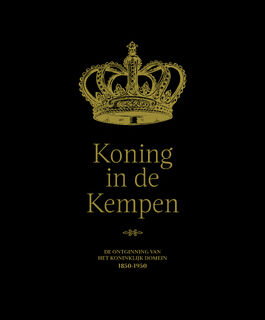 Koning in de Kempen - Danny van der Veken, Walter Raeymaekers, Janna Lefevere, Els Oostvogels (ISBN 9789491789366)