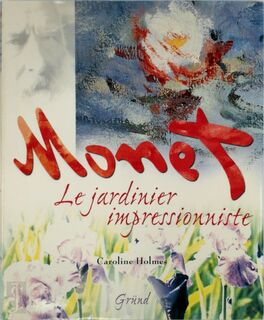 Monet - Caroline Holmes (ISBN 9782700030617)