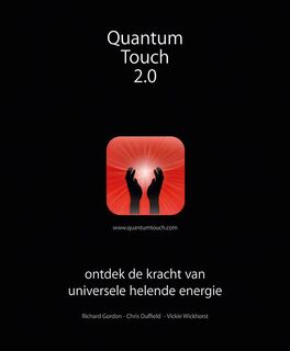 Quantum-touch 2.0 - Richard Gordon, Chris Duffield, Vickie Wickhorst (ISBN 9789020209914)
