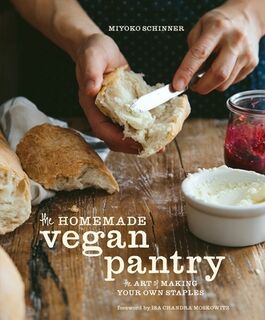 The Homemade Vegan Pantry - Miyoko Schinner (ISBN 9781607746775)