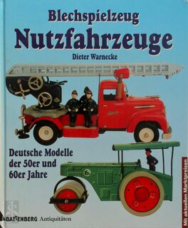 Blechspielzeug - Nutzfahrzeuge - Dieter Warnecke (ISBN 9783894413484)