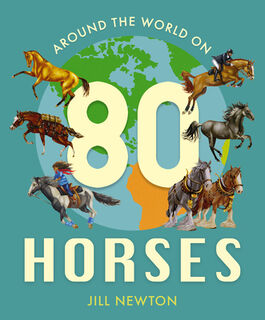 Around the World on 80 Horses - Jill Newton (ISBN 9781786288080)