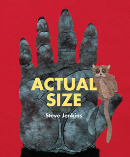 Actual Size - Steve Jenkins (ISBN 9780547512914)