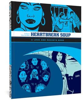 Love and Rockets: Heartbreak Soup - Gilbert Hernandez (ISBN 9781560977834)