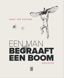 Een man begraaft een boom - Shari Van Goethem (ISBN 9789460014321)