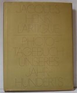 Phototagebuch unseres Jahrhunderts - Jacques-Henri Lartigue (ISBN 9783765801129)