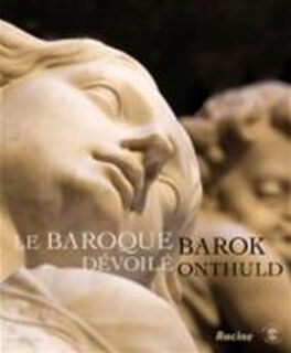 Le baroque dévoilé - Francis Carrette (ISBN 9782873867416)