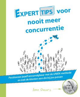 Experttips voor nooit meer concurrentie - Anne Quaars (ISBN 9789492383853)