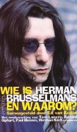 Wie is Herman Brusselmans en waarom? - Ed van Eeden, Tom Lanoye Wie is Herman Brusselmans en waarom? - Ed van Eeden, Tom Lanoye