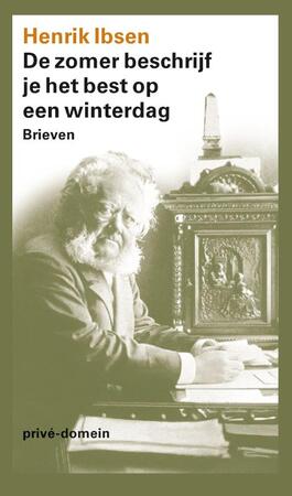 De zomer beschrijf je het best op een winterdag - Henrik Ibsen De zomer beschrijf je het best op een winterdag - Henrik Ibsen