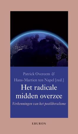 Het radicale midden overzee - Patrick Overeem, Hans-Martien ten Napel