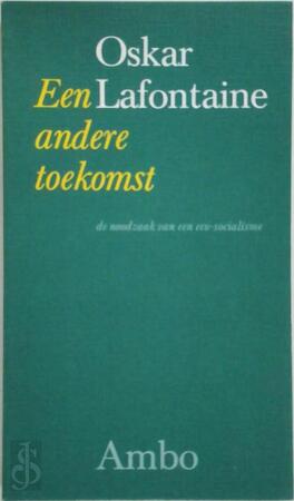 Een andere toekomst: de noodzaak van een eco-socialisme - Oskar Lafontaine