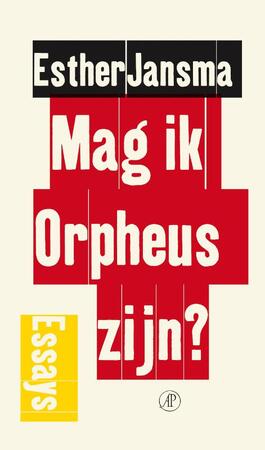 Mag ik Orpheus zijn ? - Esther Jansma Mag ik Orpheus zijn ? - Esther Jansma