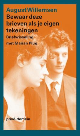 Bewaar deze brieven als je eigen tekeningen - August Willemsen Bewaar deze brieven als je eigen tekeningen - August Willemsen