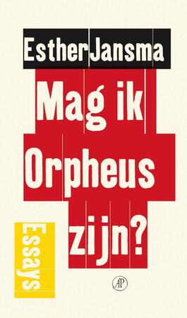 Mag ik Orpheus zijn? - Esther Jansma Mag ik Orpheus zijn? - Esther Jansma