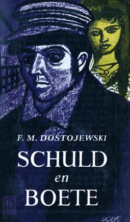 Schuld en boete - Fjodor Michajlovitsj Dostojevski Schuld en boete - Fjodor Michajlovitsj Dostojevski