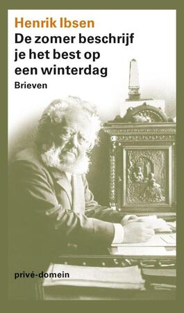 De zomer beschrijf je het best op een winterdag - Henrik Ibsen De zomer beschrijf je het best op een winterdag - Henrik Ibsen