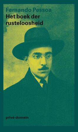 Het boek der rusteloosheid - Fernando Pessoa Het boek der rusteloosheid - Fernando Pessoa
