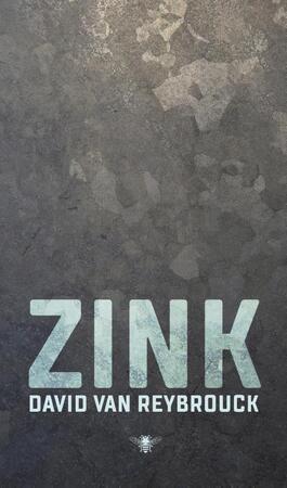 Zink - David Van Reybrouck Zink - David Van Reybrouck