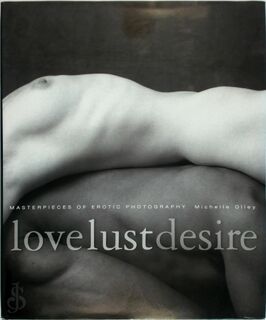 Love, lust, desire - Michelle Olley (ISBN 9781842222072)