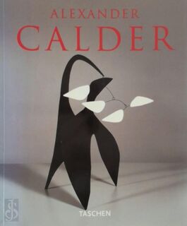 Alexander Calder 1898-1976 - Jacob Baal-Teshuva, Alexander Calder (ISBN 9783822876428)