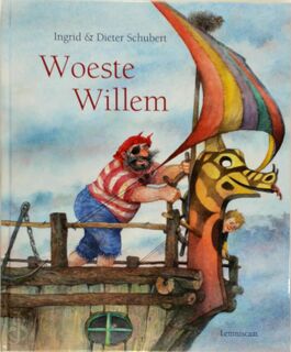 Woeste Willem - Ingrid & Dieter Schubert (ISBN 9789060698419)