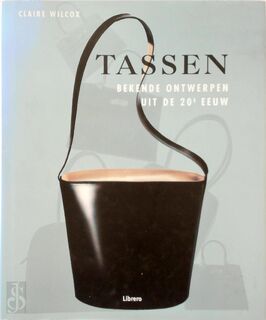 Tassen - Claire Wilcox, Jaap van Der Wal, Ingrid Hadders, Textcase (ISBN 9789057642173)