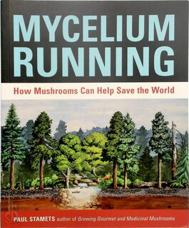 Mycelium Running - Paul Stamets (ISBN 9781580085793)