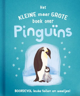 Het kleine maar grote boek over pinguïns - Tom Jackson (ISBN 9789036646284)