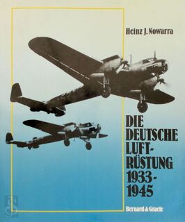 Die deutsche Luftrüstung 1933-1945 (Band 1) - Heinz J. Nowarra (ISBN 9783763754656)