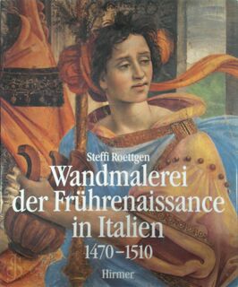 Wandmalerei der Frührenaissance in Italien - Steffi Roettgen (ISBN 9783777472201)