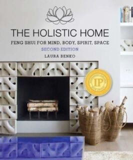The Holistic Home - Laura Benko (ISBN 9781510778757)