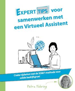 Experttips voor samenwerken met een virtueel assistent - Petra Fehring (ISBN 9789492383372)