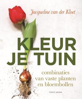 Kleur je tuin - Jacqueline van der Kloet (ISBN 9789462501751)
