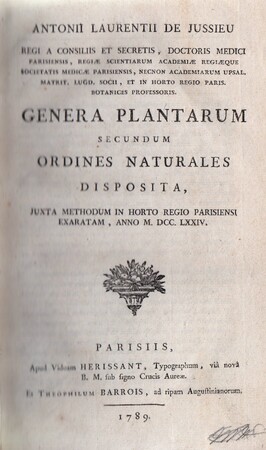 Genera plantarum secundum ordines naturales disposita - Antonii Laurentii de Jussieu Genera plantarum secundum ordines naturales disposita - Antonii Laurentii de Jussieu