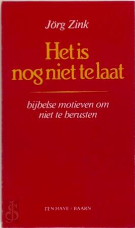 Het is nog niet te laat - Jorg Zink