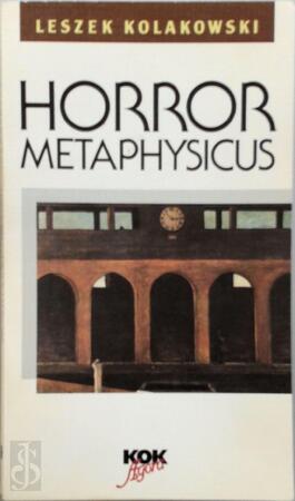 Horror metaphysicus - Kolakowski