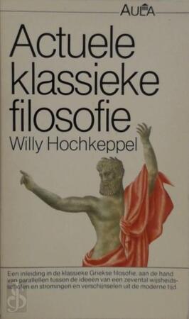 Actuele klassieke filosofie - Willy Hochkeppel, J.E. Brunsmann Actuele klassieke filosofie - Willy Hochkeppel, J.E. Brunsmann