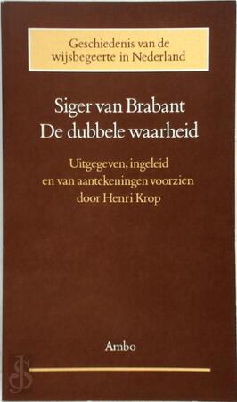 Dubbele waarheid - Siger van Brabant, Henri Krop