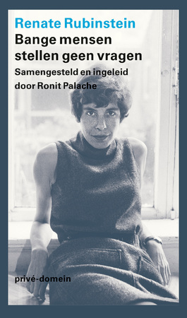 Bange mensen stellen geen vragen - Renate Rubinstein Bange mensen stellen geen vragen - Renate Rubinstein