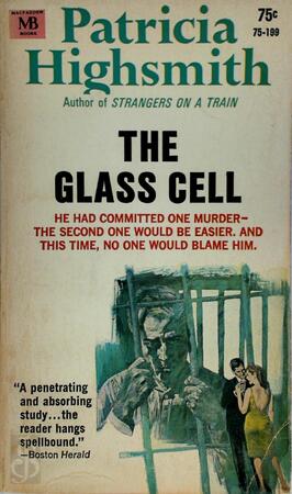 The Glass Cell - Patricia Highsmith The Glass Cell - Patricia Highsmith