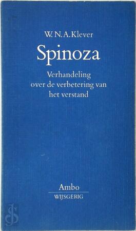 Verhandeling over de verbetering van het verstand - Benedictus de Spinoza, W. N. A. Klever