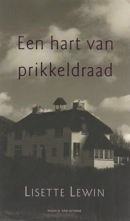Een hart van prikkeldraad - Lisette Lewin Een hart van prikkeldraad - Lisette Lewin