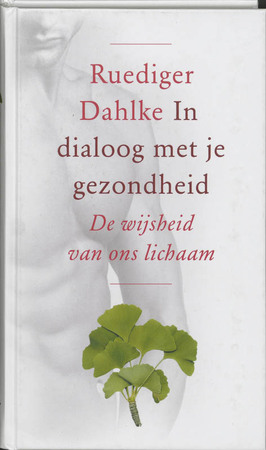 In dialoog met je gezondheid - R. Dahlke In dialoog met je gezondheid - R. Dahlke