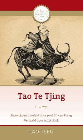 Tao Te Tjing - Lao Tseu, Henri van Praag Tao Te Tjing - Lao Tseu, Henri van Praag