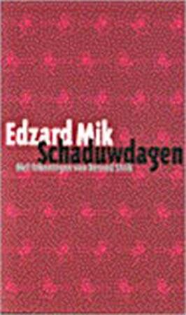 Schaduwdagen - Edzard Mik Schaduwdagen - Edzard Mik